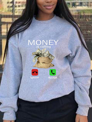 Money Is Calling Sweatshirt