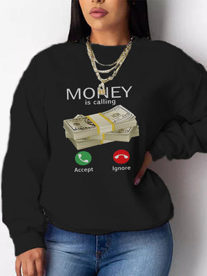 Money Is Calling Sweatshirt