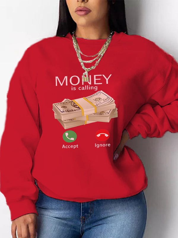 Money Is Calling Sweatshirt